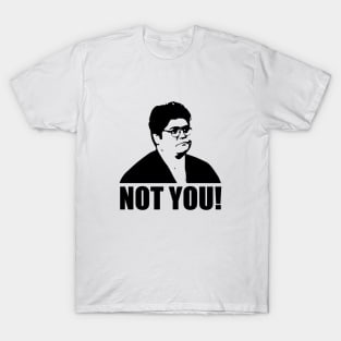 Not you, Guillermo- what we do in the shadows T-Shirt